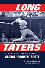 Long Taters: A Baseball Biography of George 