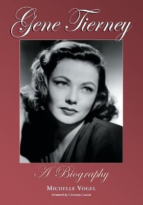 Gene Tierney: A Biography - Michelle Vogel - cover