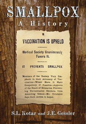 Smallpox: A History - S.L. Kotar,J.E. Gessler - cover