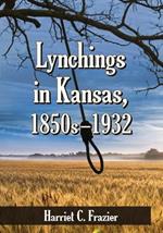 Lynchings in Kansas, 1850s-1932