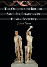 The Origins and Role of Same-Sex Relations in Human Societies