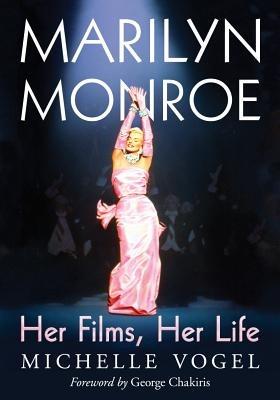 Marilyn Monroe: Her Films, Her Life - Michelle Vogel - cover