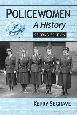 Policewomen: A History - Kerry Segrave - cover