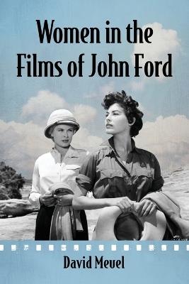 Women in the Films of John Ford - David Meuel - cover