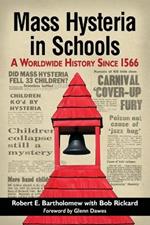 Mass Hysteria in Schools: A Worldwide History Since 1566