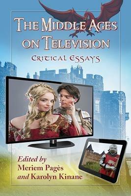 The Middle Ages on Television: Critical Essays - cover