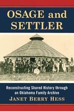 Osage and Settler: Reconstructing Shared History through an Oklahoma Family Archive