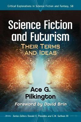 Science Fiction and Futurism: Their Terms and Ideas - Ace G. Pilkington - cover