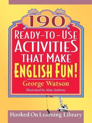 190 Ready-to-Use Activities That Make English Fun! - George Watson,Alan Anthony - cover