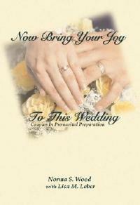 Now Bring Your Joy to This Wedding - Norma Schweitzer Wood,Lisa M Leber - cover