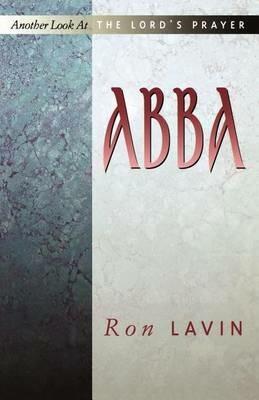 Abba: Another Look At The Lord's Prayer - Ron Lavin - cover