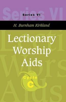 Lectionary Worship AIDS: Series VI, Cycle C [With CDROM] [With CDROM] [With CDROM] - H Burnham Kirkland - cover