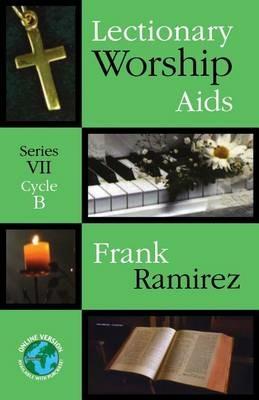 Lectionary Worship AIDS: Series VII, Cycle B - Frank Ramirez - cover