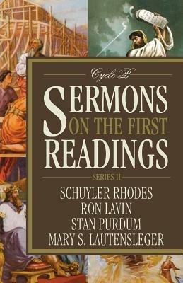 Sermons on the First Readings, Series II, Cycle B - Schuyler Rhodes,Ron Lavin,Stan Purdum - cover