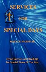 Services For Special Days: Hymn Services And Readings For Special Times Of The Year