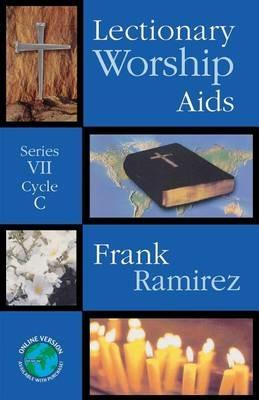 Lectionary Worship Aids: Series VII, Cycle C - Frank Ramirez - cover