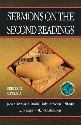 Sermons on the Second Readings: Series II, Cycle A - John N Brittain,David O Bales,Steven E Albertin - cover