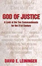 God of Justice: A Look at the Ten Commandments for the 21st Century