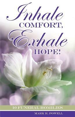 Inhale Comfort, Exhale Hope! - Mark Randall Powell - cover