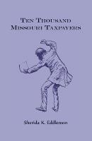 Ten Thousand Missouri Taxpayers - Sherida Eddlemon - cover