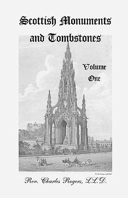 Scottish Monuments and Tombstones, Volume 1 - Charles Rogers LL D - cover