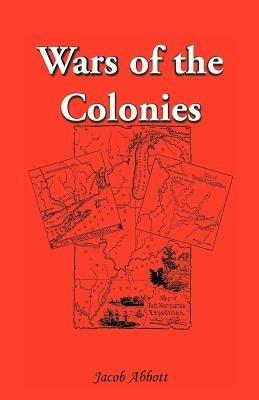 Wars of the Colonies - Jacob Abbott - cover