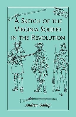 A Sketch of the Virginia Soldier in the Revolution - Andrew Gallup - cover