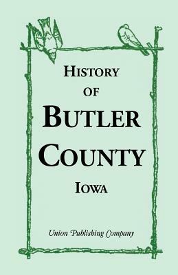 History of Butler County, Iowa - Union Publishing Company - cover