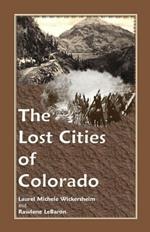 The Lost Cities of Colorado