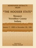 Newspaper Extracts from the Hoosier State, Newport, Vermillion County, Indiana, January 7,1880 to December 28, 1881 - Carolyn Schwab - cover