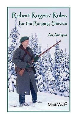 Robert Rogers' Rules for the Ranging Service: An Analysis - Matt Wulff - cover