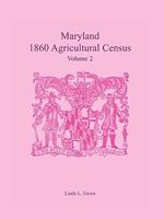 Maryland 1860 Agricultural Census, Volume 2