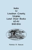 Index to Loudoun County, Virginia Deed Books 4o-4v, 1840-1846 - Patricia B Duncan - cover