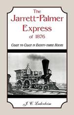 The Jarrett-Palmer Express of 1876, Coast to Coast in Eighty-Three Hours