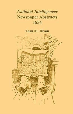 National Intelligencer Newspaper Abstracts, 1854 - Joan M Dixon - cover