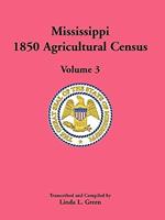 Mississippi 1850 Agricultural Census, Volume 3