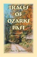 Traces of Ozarks Past: Outlaws, Icons, and Memorable Events - Rex T Jackson - cover