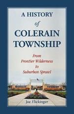 A History of Colerain Township: From Frontier Wilderness to Suburban Sprawl