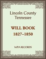 Lincoln County, Tennessee Will Book 1837-1850