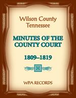 Wilson County, Tennessee Minutes of the County Court, 1809-1819