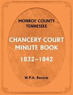 Monroe County, Tennessee, Chancery Court Minute Book, 1832-1842