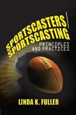 Sportscasters/Sportscasting: Principles and Practices