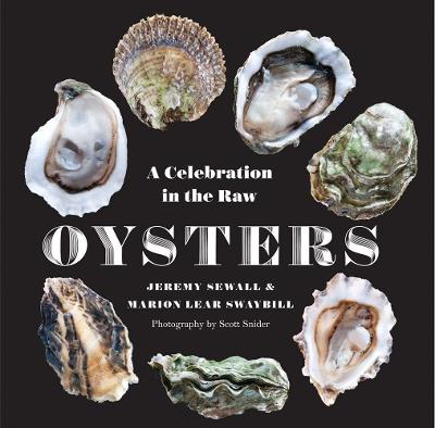 Oysters: A Celebration in the Raw - Jeremy Sewall,Marion  Lear Swaybill - cover