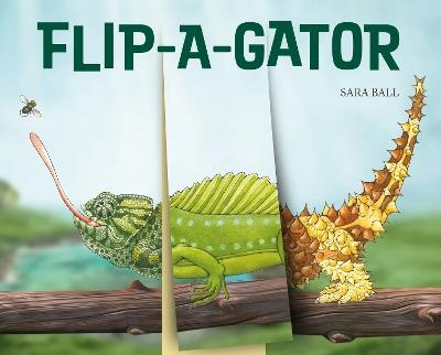Flip-a-gator - Sara Ball - cover