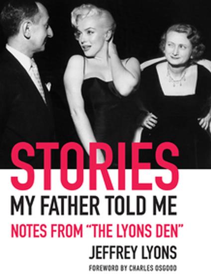 Stories My Father Told Me: Notes from "The Lyons Den"