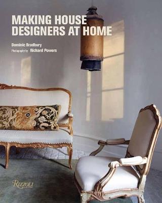 Making House: Designers at Home - Dominic Bradbury - cover