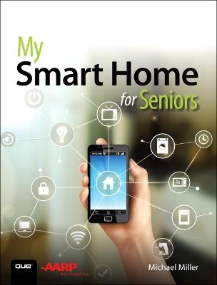 My Smart Home for Seniors - Michael Miller - cover