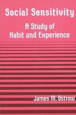 Social Sensitivity: A Study of Habit and Experience