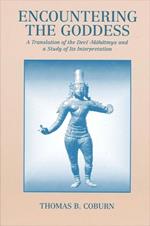 Encountering the Goddess: A Translation of the Devi-Mahatmya and a Study of Its Interpretation