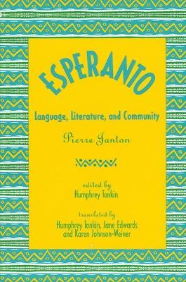 Esperanto: Language, Literature, and Community - Pierre Janton - cover